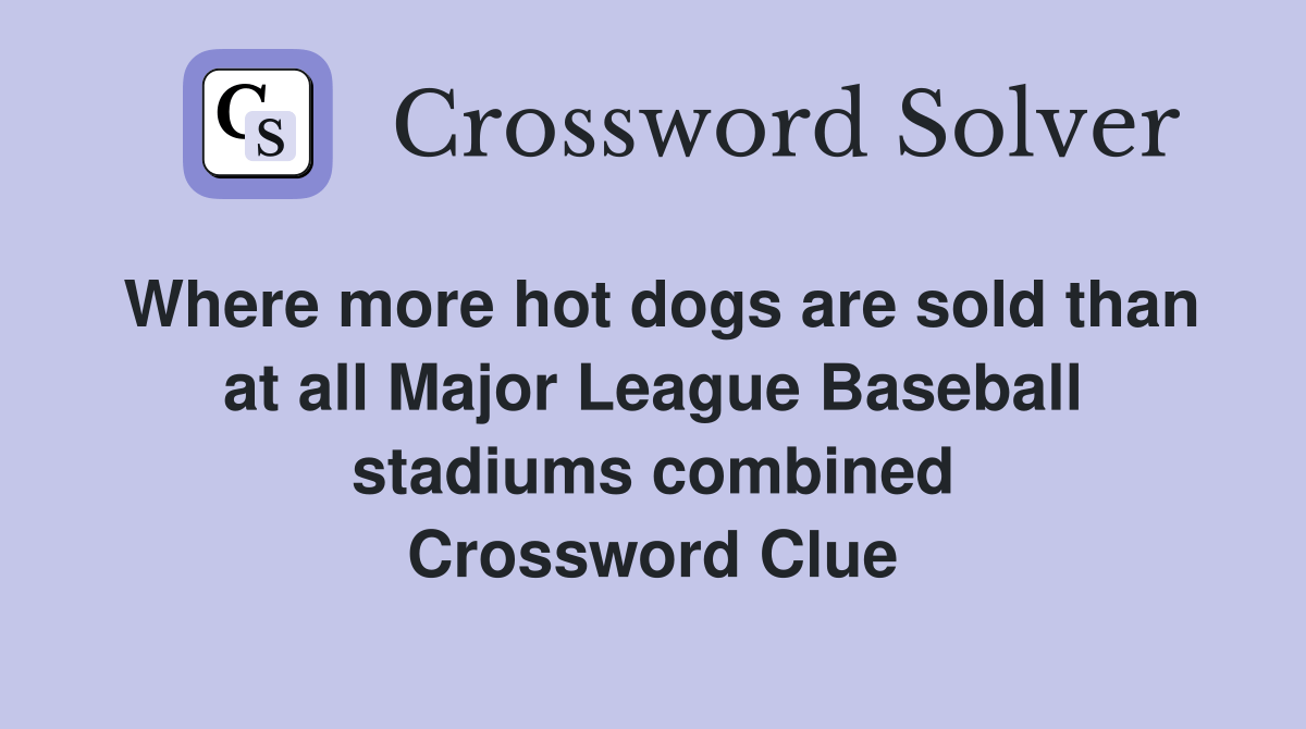 Where more hot dogs are sold than at all Major League Baseball stadiums